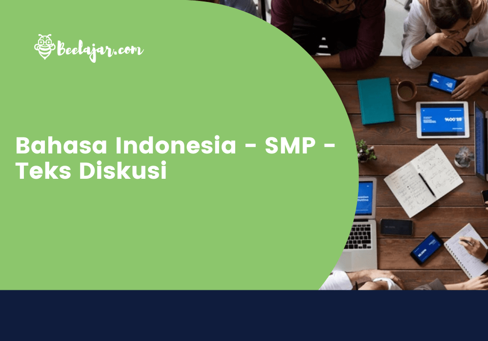 Bahasa Indonesia - SMP - Teks Diskusi
