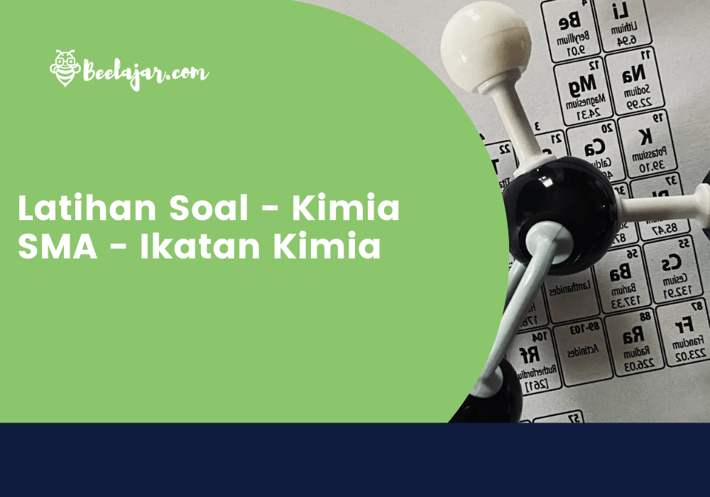 Latihan Soal - Kimia SMA - Ikatan Kimia