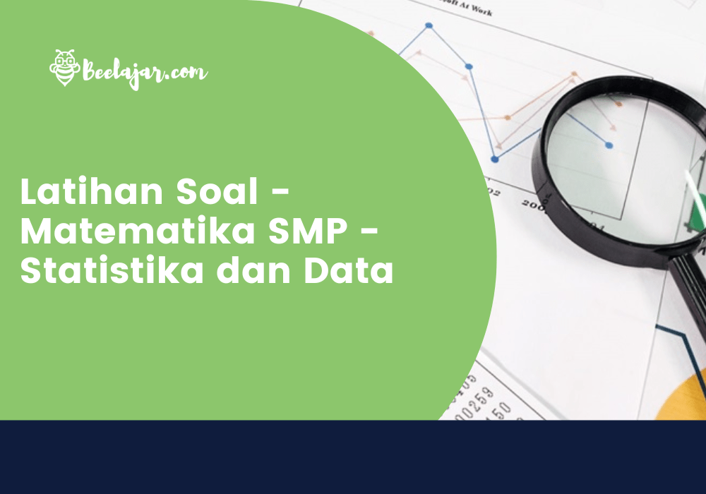 Latihan Soal - Matematika SMP - Statistika dan Data