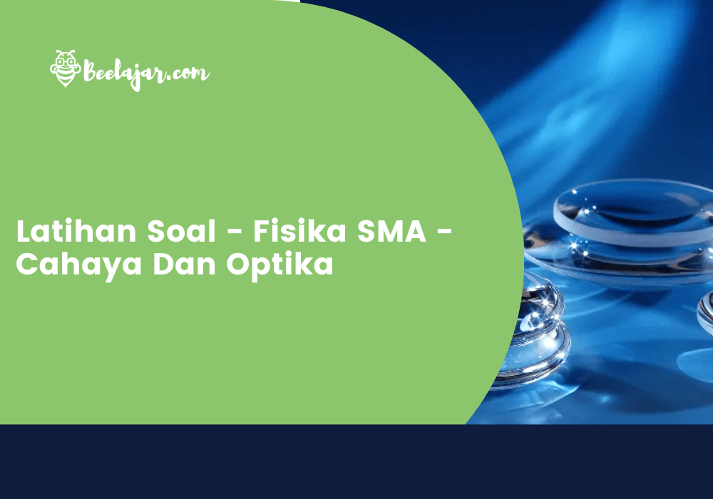 Latihan Soal - Fisika SMA - Cahaya Dan Optika