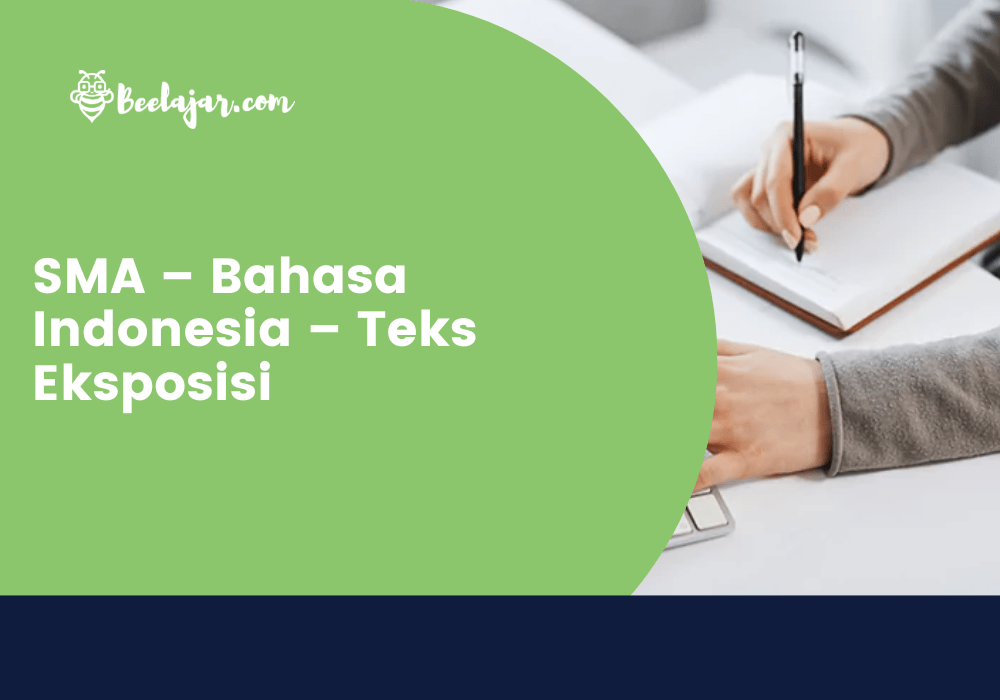 SMA – Bahasa Indonesia – Teks Eksposisi