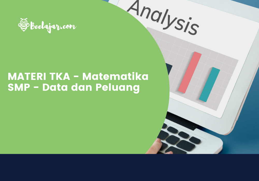 MATERI TKA - Matematika SMP - Data dan Peluang