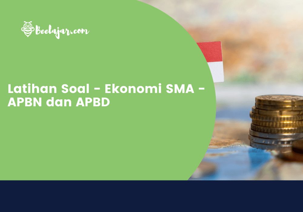 Latihan Soal - Ekonomi SMA - APBN dan APBD