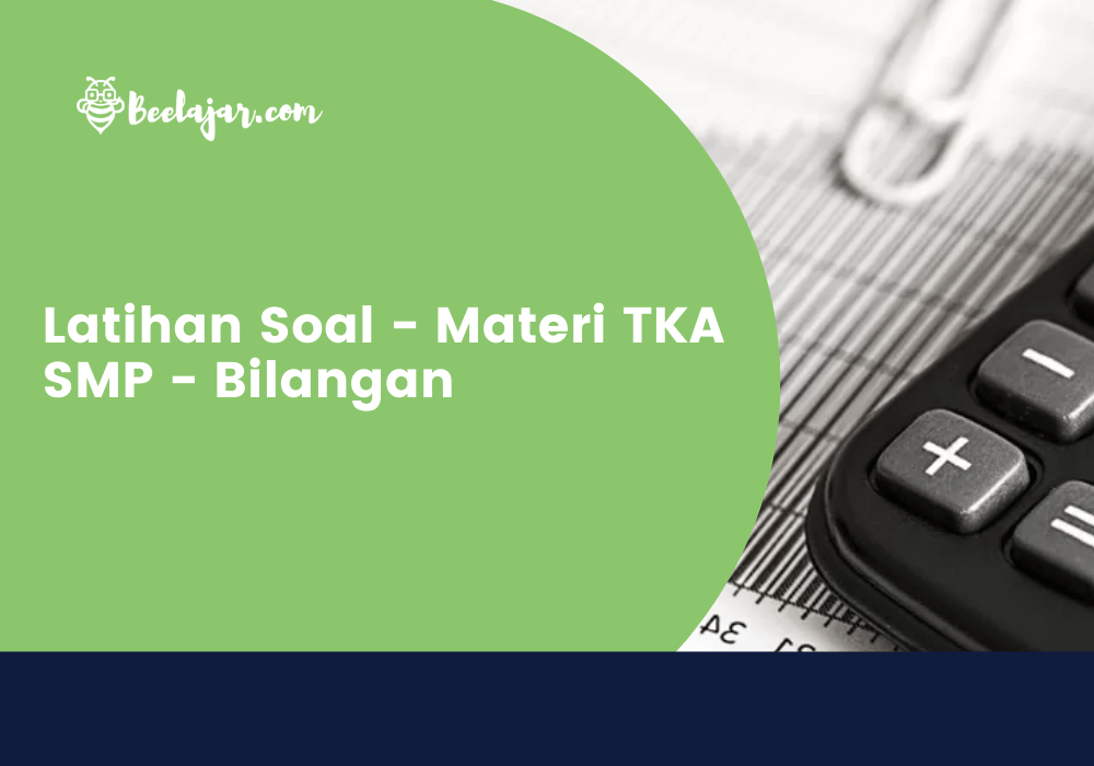Latihan Soal - Materi TKA SMP - Bilangan