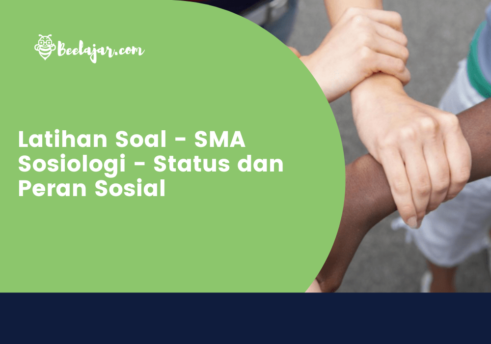 Latihan Soal - SMA Sosiologi - Status dan Peran Sosial
