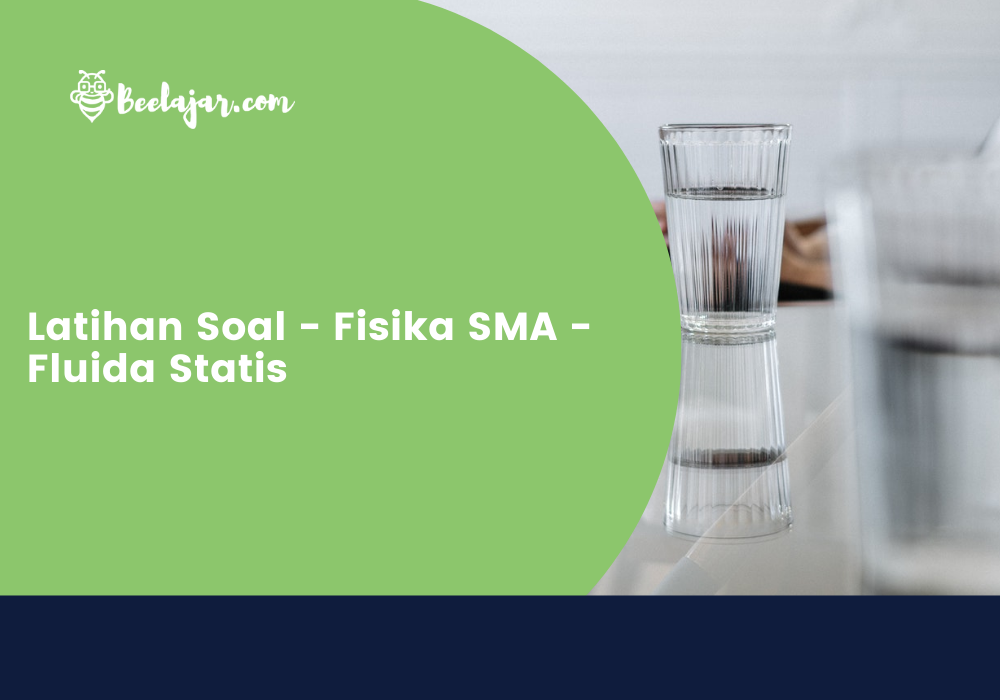 Latihan Soal - Fisika SMA - Fluida Statis