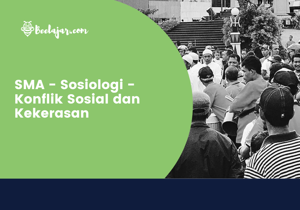 SMA - Sosiologi - Konflik Sosial dan Kekerasan