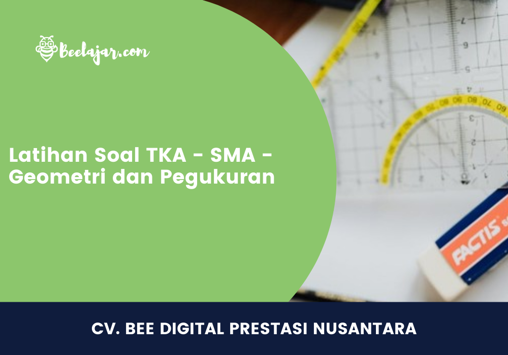Latihan Soal TKA - SMA - Geometri dan Pegukuran 