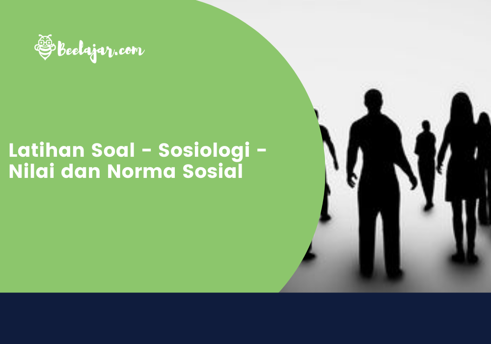 Latihan Soal - Sosiologi - Nilai dan Norma Sosial