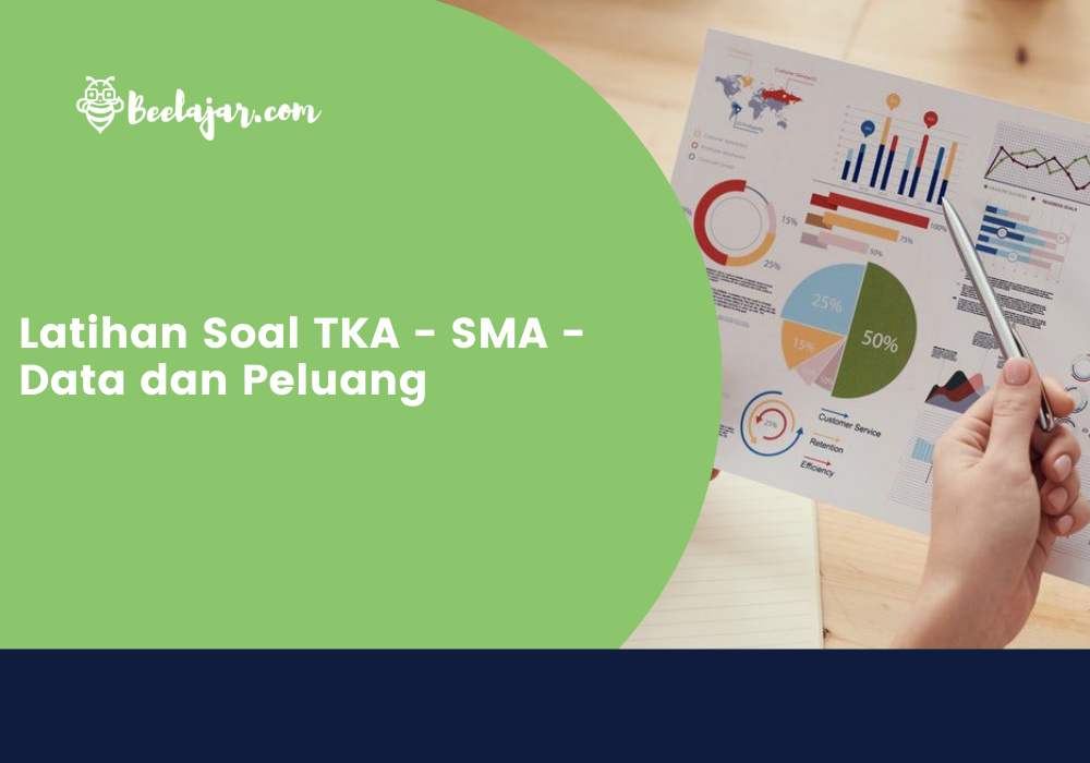 Latihan Soal TKA - SMA - Data dan Peluang