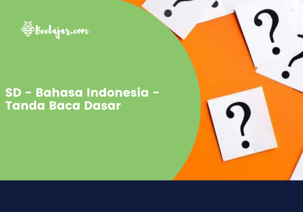 SD - Bahasa Indonesia - Tanda Baca Dasar