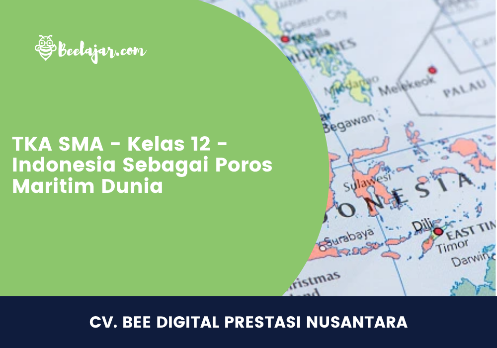 TKA SMA - Kelas 12 - Indonesia Sebagai Poros Maritim Dunia