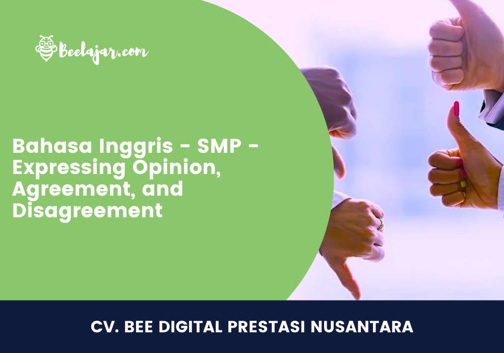 Bahasa Inggris - SMP - Opinion, Agreement, and Disagreement